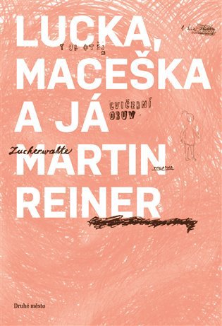 Lucka, Maceška a já