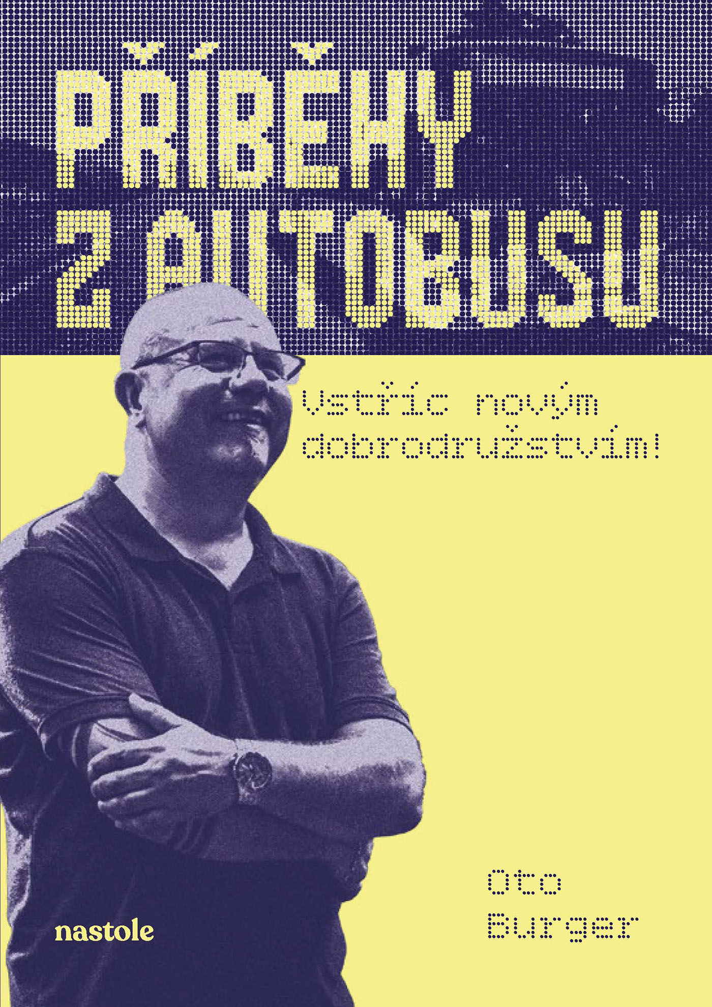 Příběhy z autobusu - vstříc novým dobrodružstvím