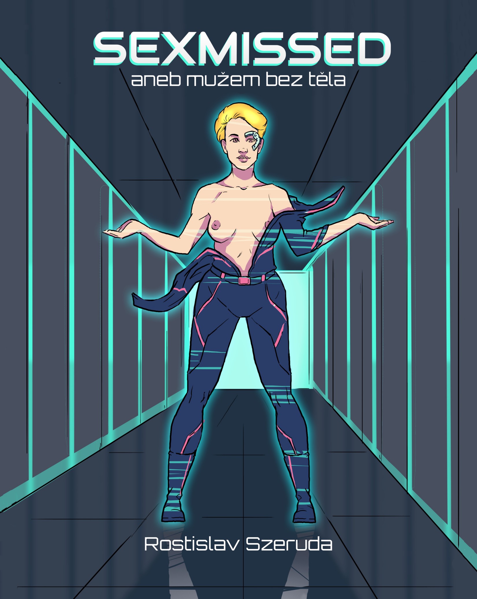 Sexmissed aneb mužem bez těla