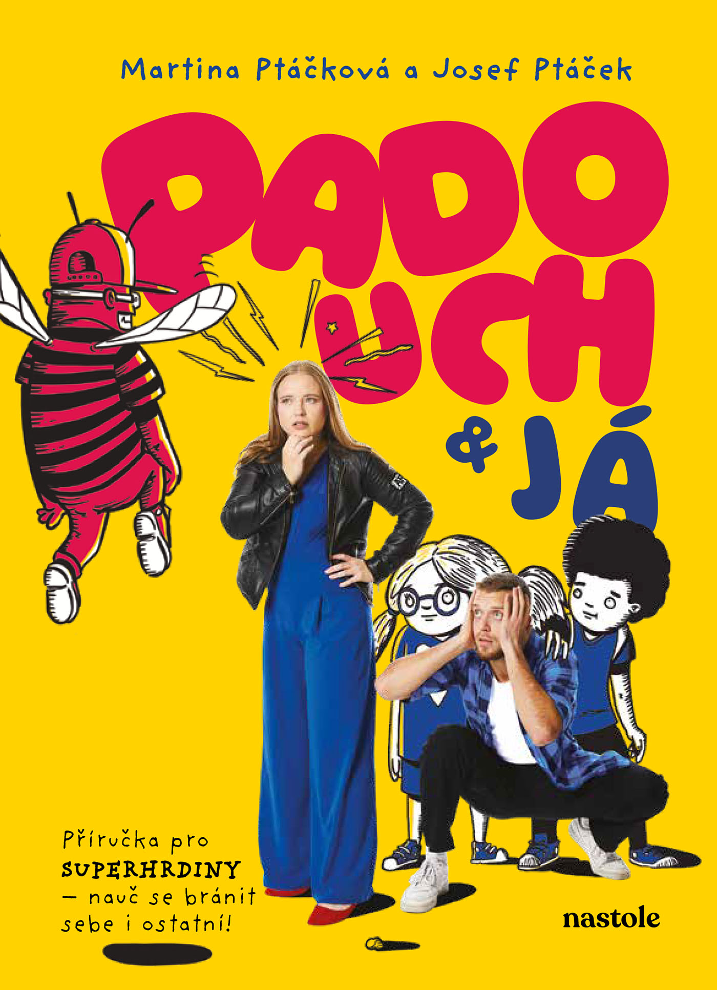 Padouch a já