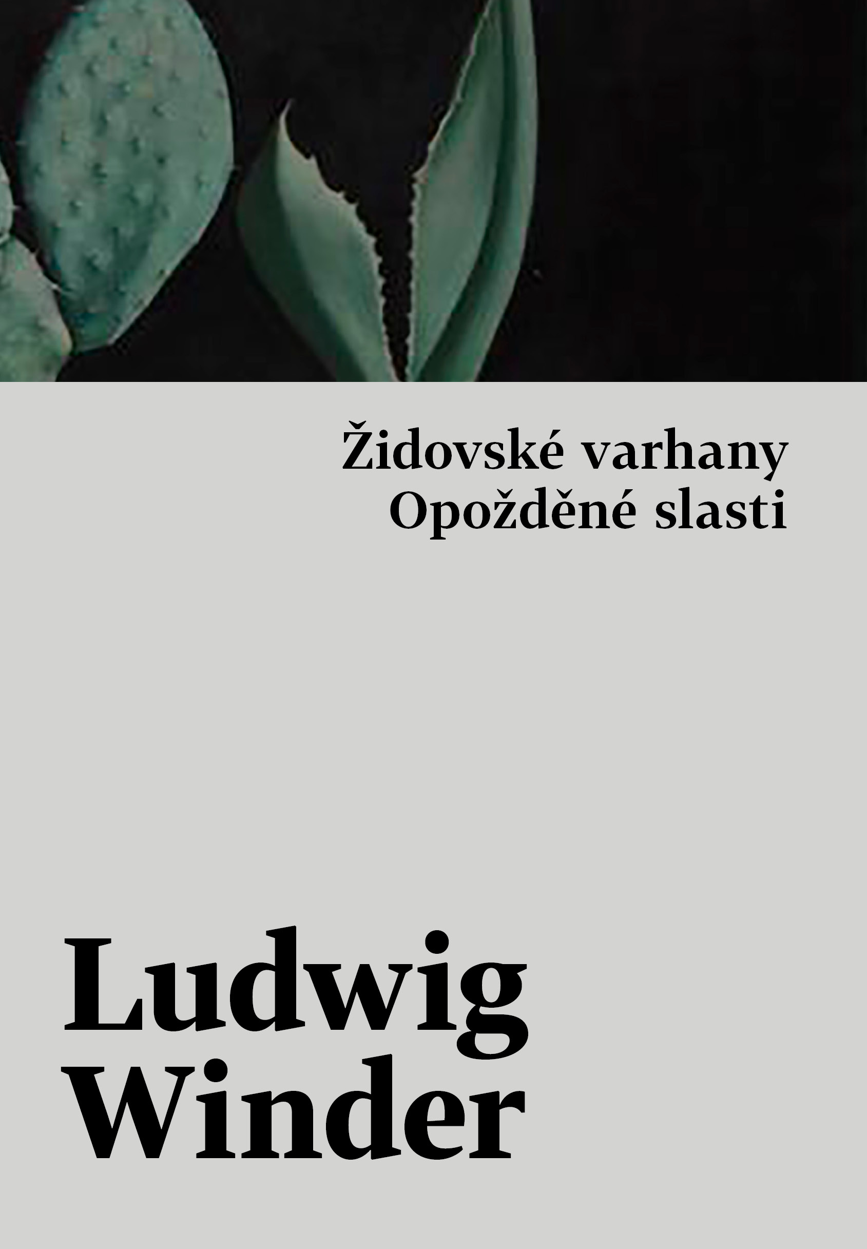 Židovské varhany, Opožděné slasti