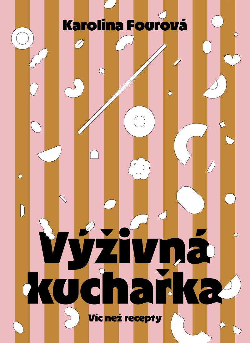 Výživná kuchařka - Víc než recepty
