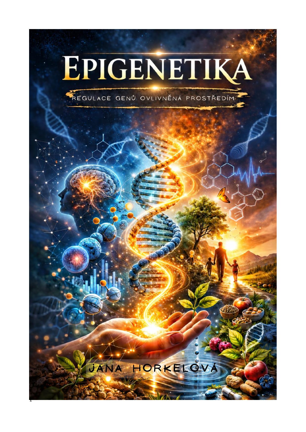Epigenetika : regulace genů ovlivněná prostředím