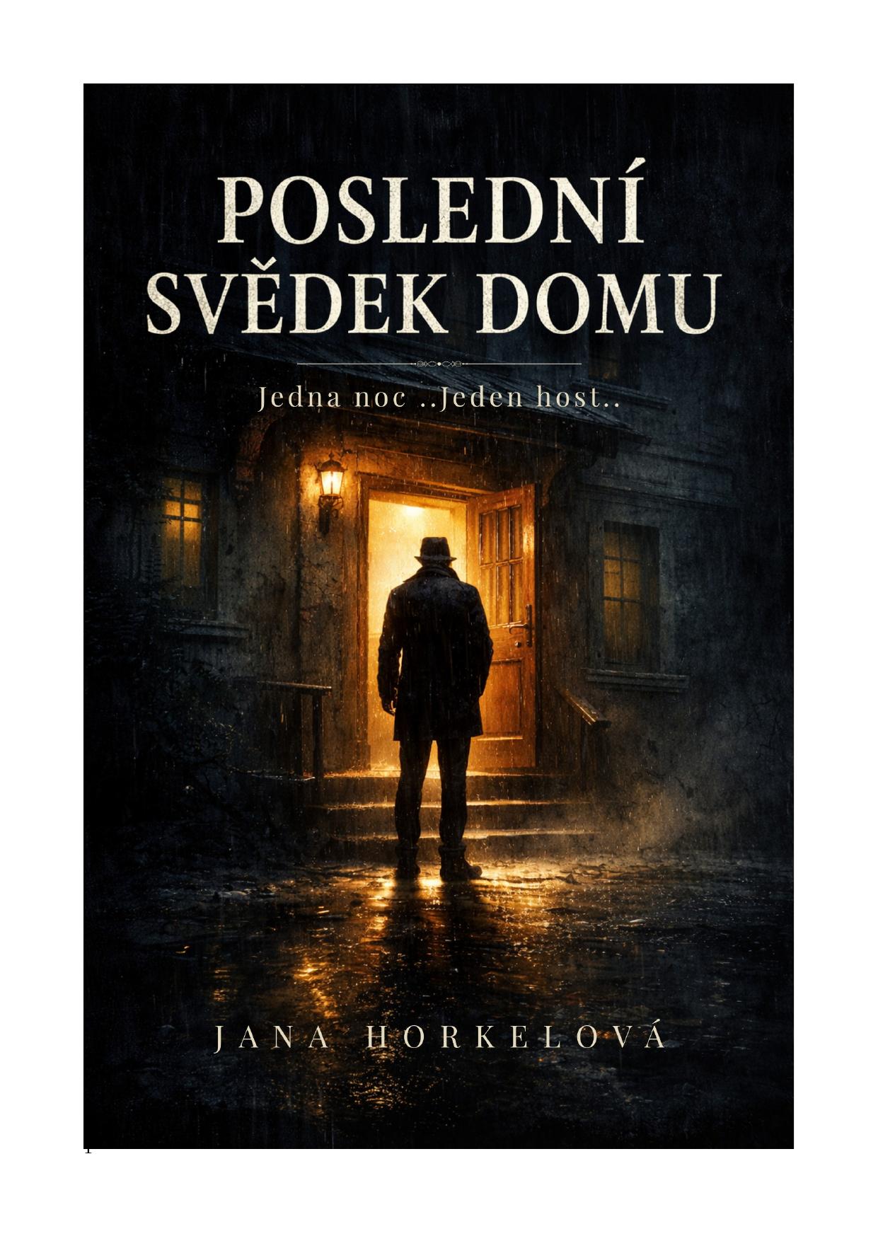 POSLEDNÍ SVĚDEK DOMU