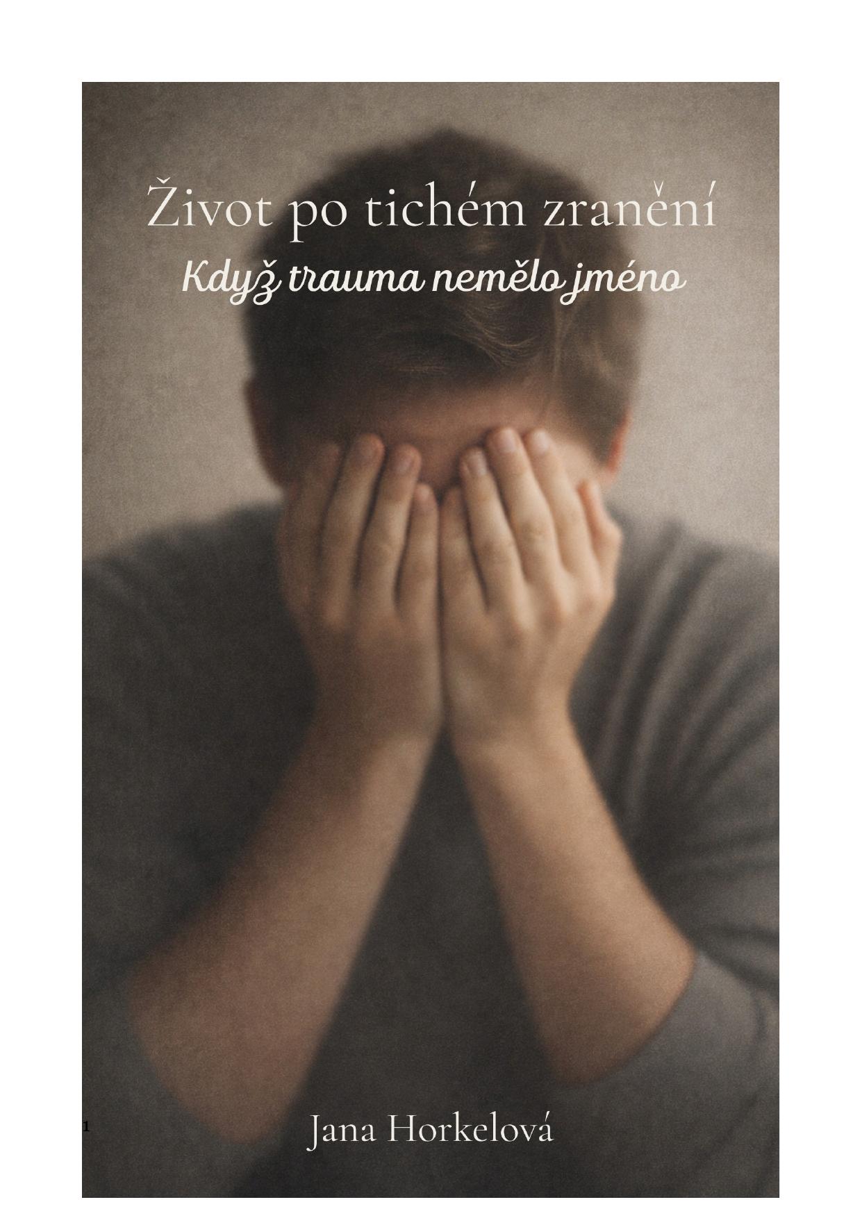 Život po tichém zranění