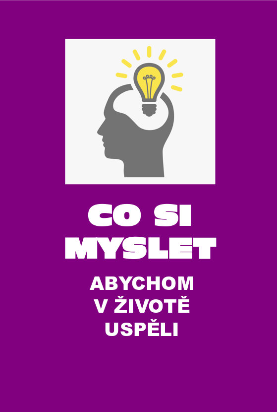 Co si myslet, abychom v životě uspěli