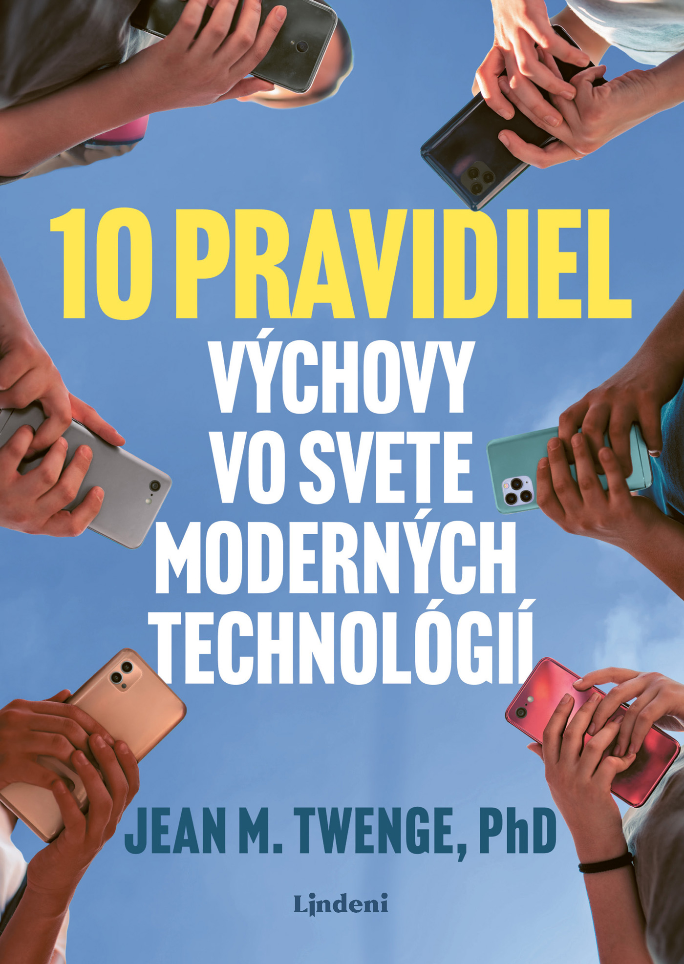 10 pravidiel výchovy vo svete moderných technológií