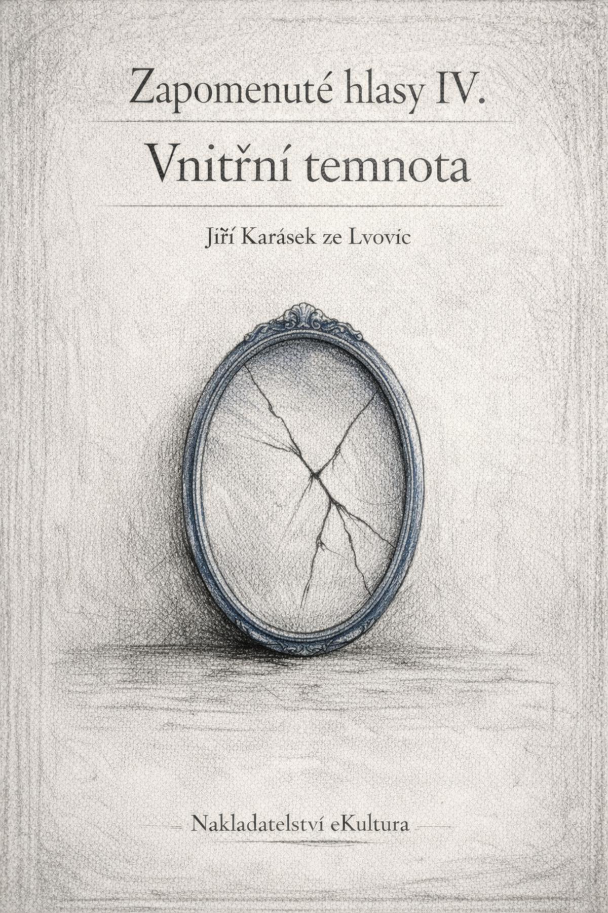 Zapomenuté hlasy IV.: Vnitřní temnota