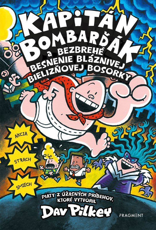 Kapitán Bombarďák 5: Kapitán Bombarďák a bezbrehé besnenie bláznivej Bielizňovej bosorky