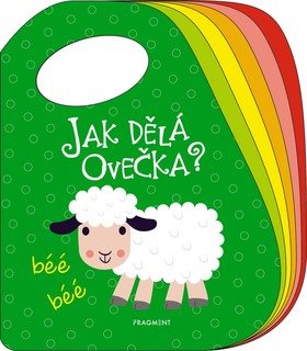 Jak dělá ovečka?: béé, béé