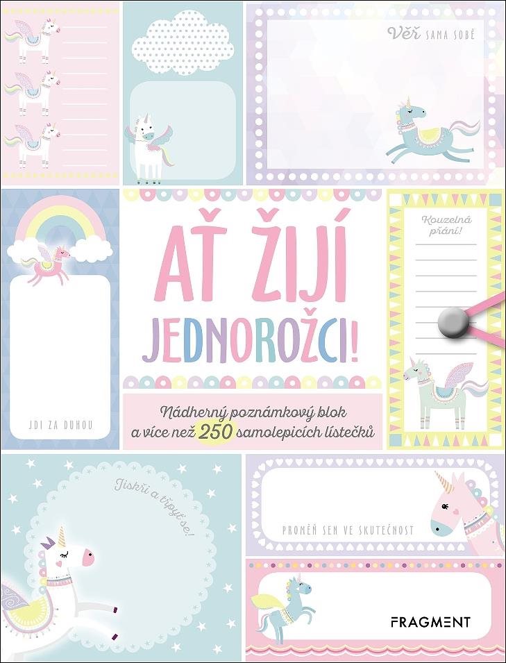 Ať žijí jednorožci: Nádherný poznámkový blok a více než 250 samolepících lístečků