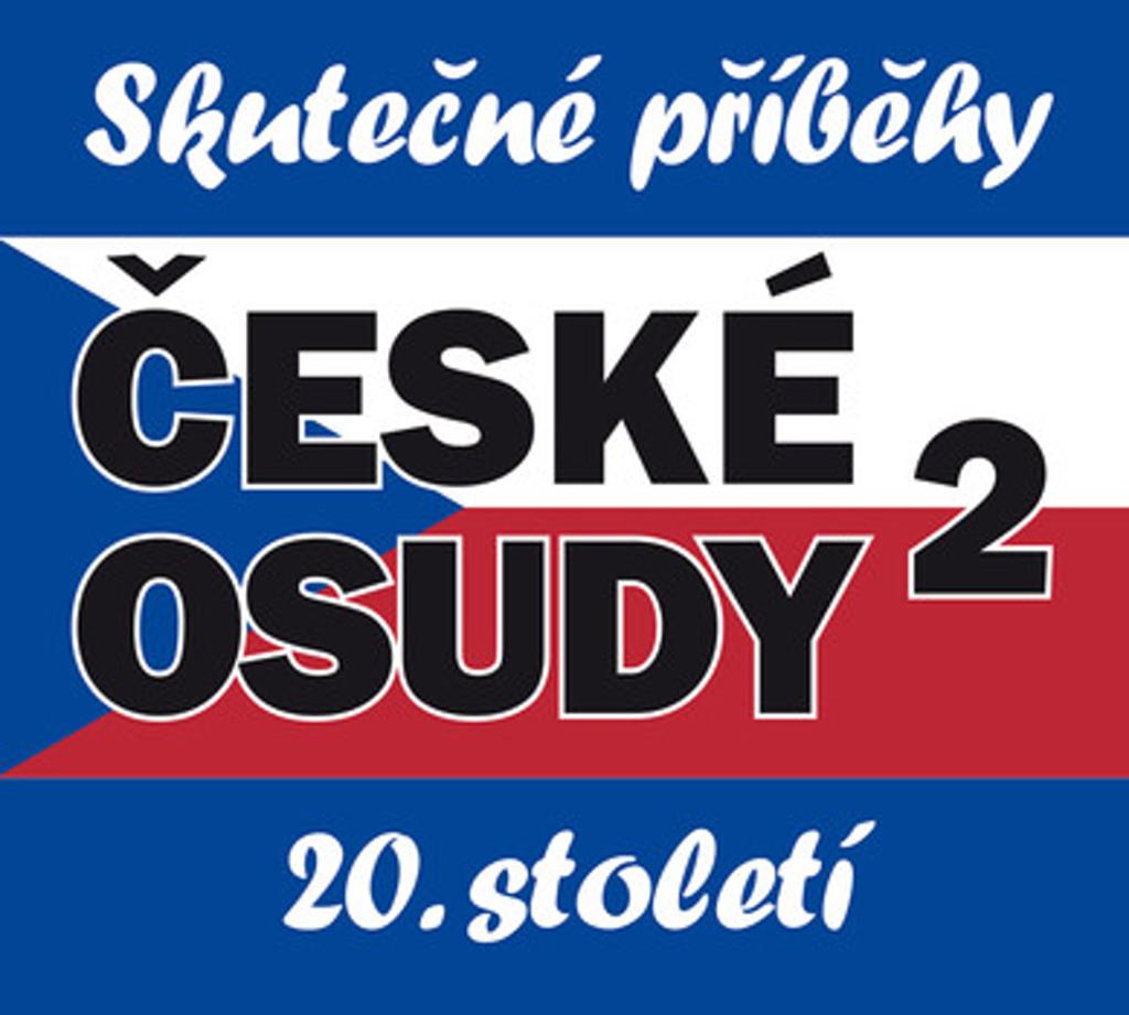 České osudy 20. století 2: Skutečné příběhy