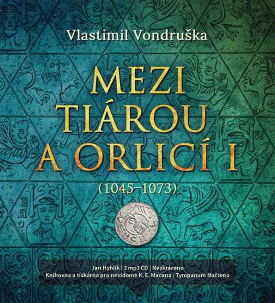 Mezi tiárou a orlicí I.: (1045–1073)