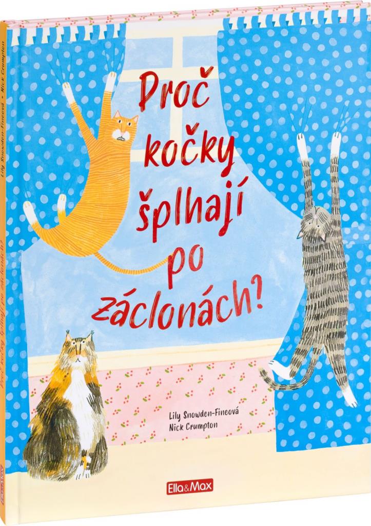 Proč kočky šplhají po záclonách?: Vše o kočkách