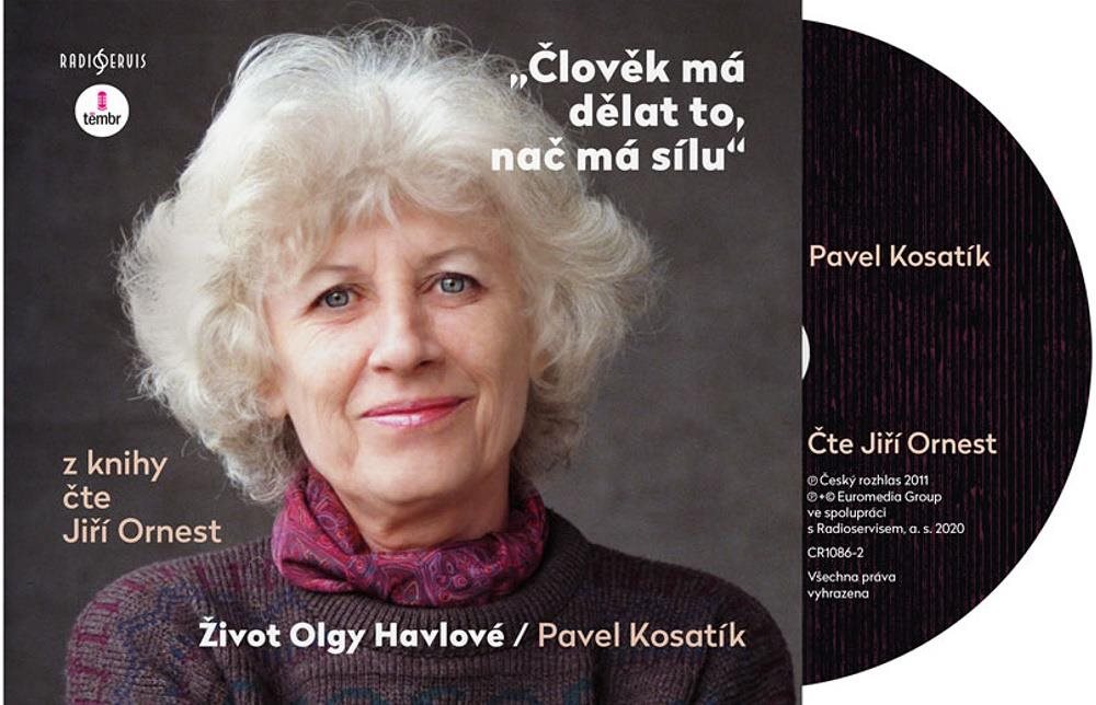 Člověk má dělat to, nač má sílu: Život Olgy Havlové