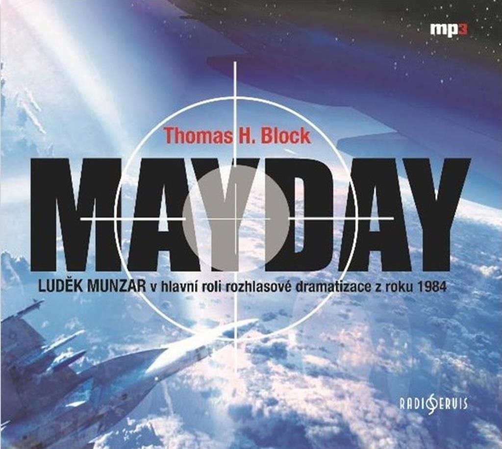 Mayday: Luděk Munzar v hlavní roli rozhlasové dramatizace z roku 1984