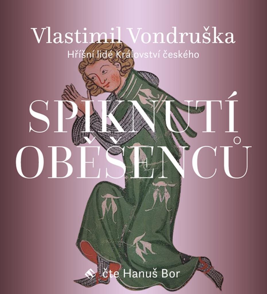 Spiknutí oběšenců: Hříšní lidé Království českého
