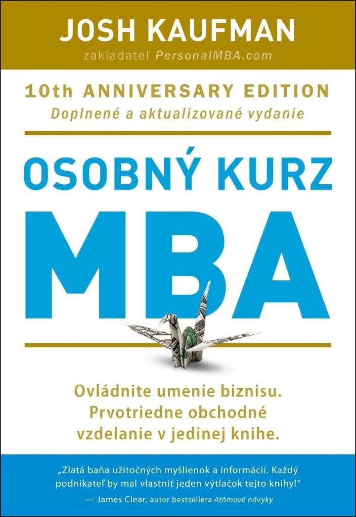 Osobný kurz MBA: Ovládnite umenie biznisu. Prvotriedne obchodné vzdelania v jedinej knihe.