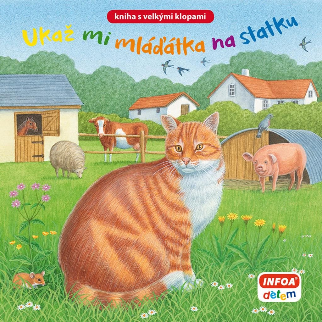 Ukaž mi mláďátka na statku: kniha s velkými klopami