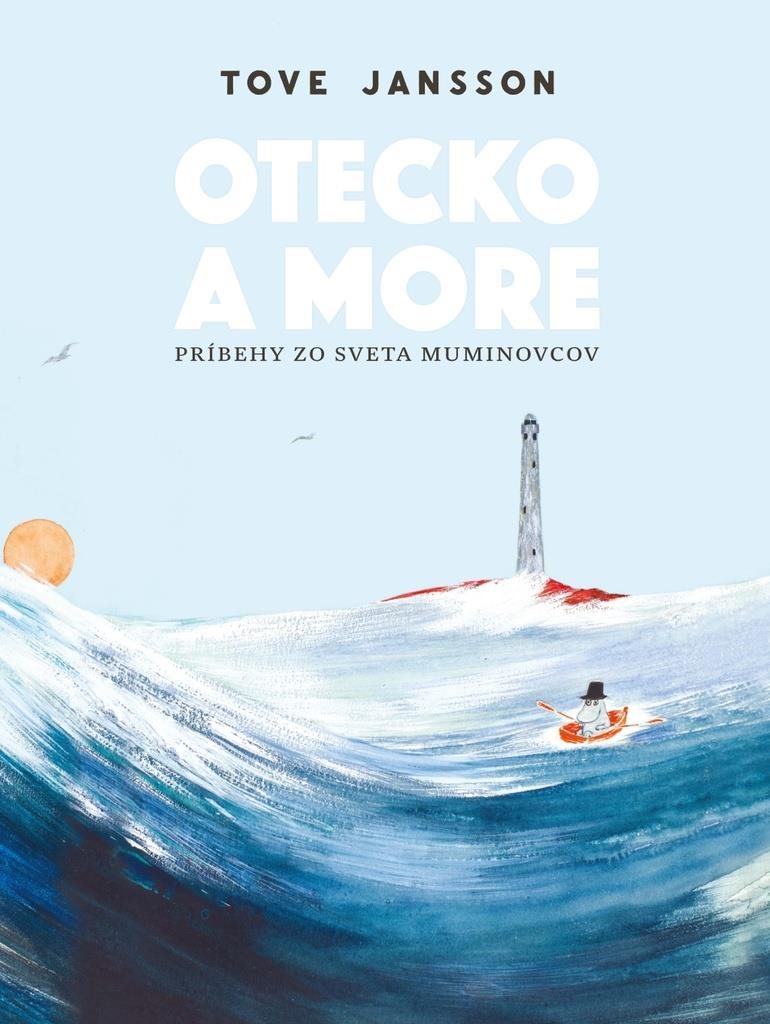 Otecko a more: Príbehy zo sveta Muminovcov