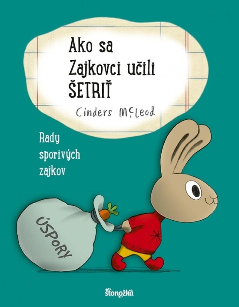 Ako sa Zajkovci učili šetriť: Rady sporivých zajkov