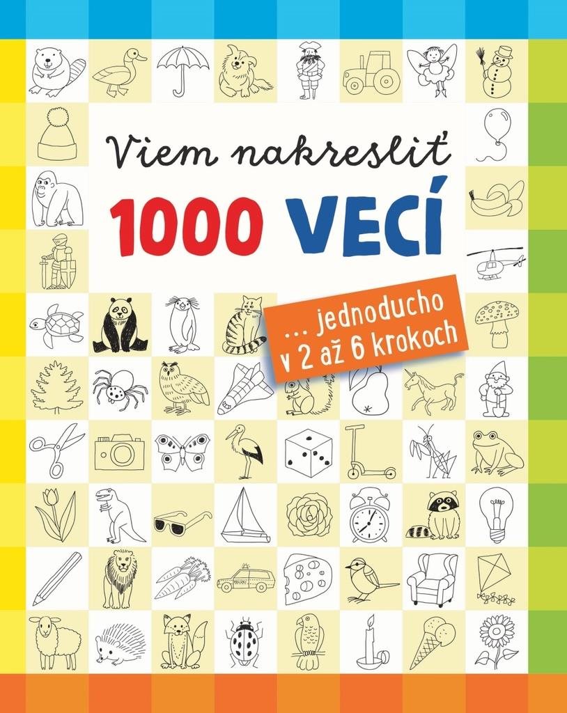 Viem nakresliť 1000 vecí: ... jednoducho v 2 až 6 krokoch