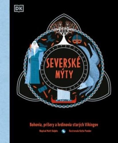 Severské mýty: Bohovia, príšery a hrdinovia starých Vikingov