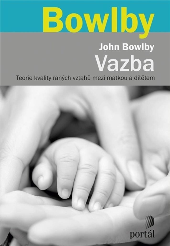 Vazba: Teorie kvality raných vztahů mezi matkou a dítětem