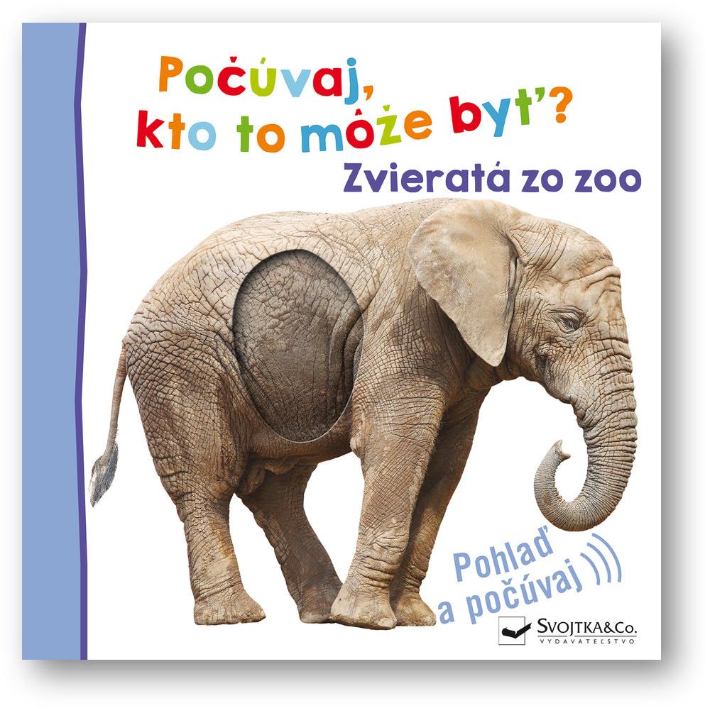 Počúvaj, kto to môže byť? Zvieratá zo zoo: Pohlaď a počúvaj
