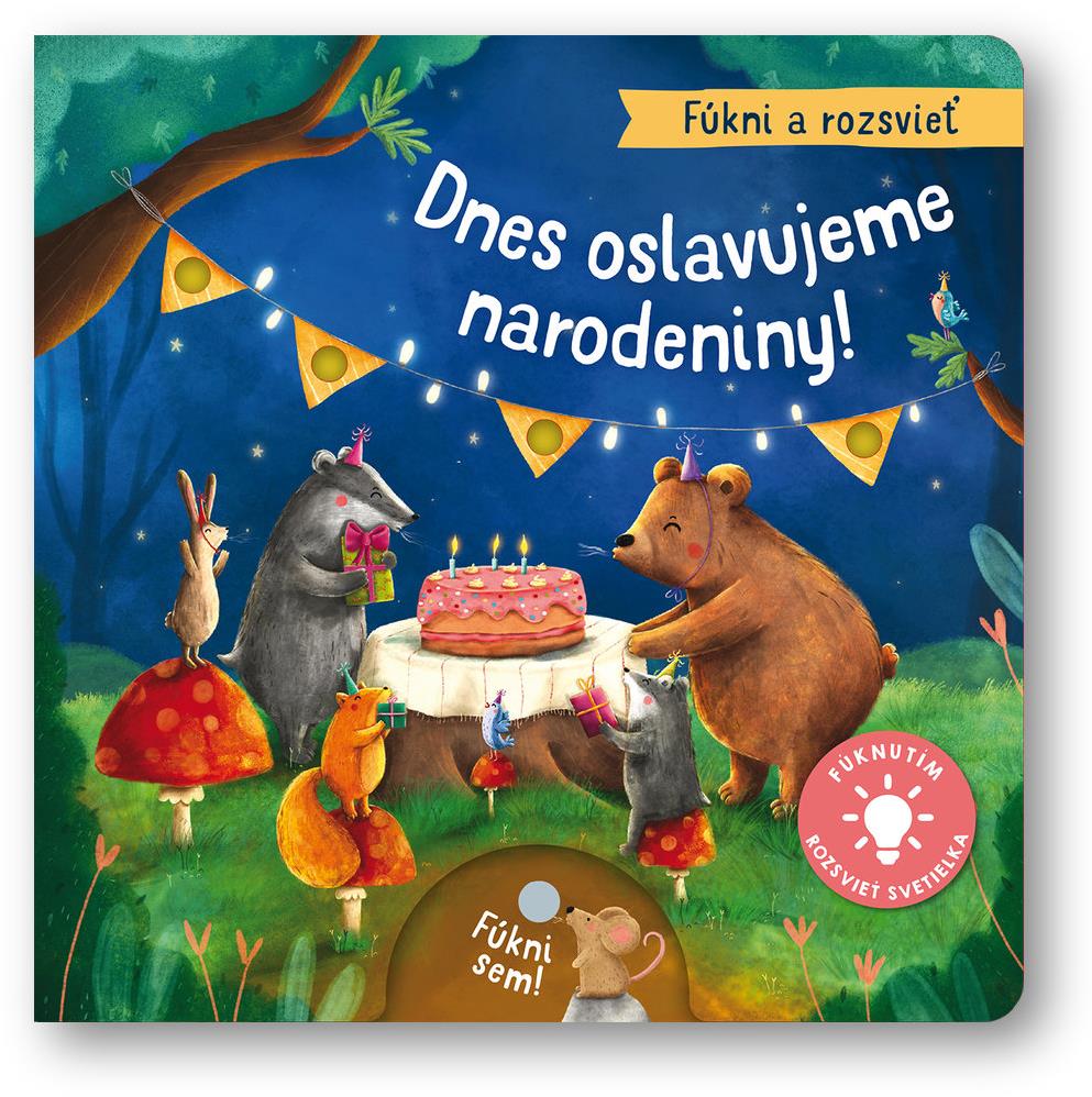 Dnes oslavujeme narodeniny!