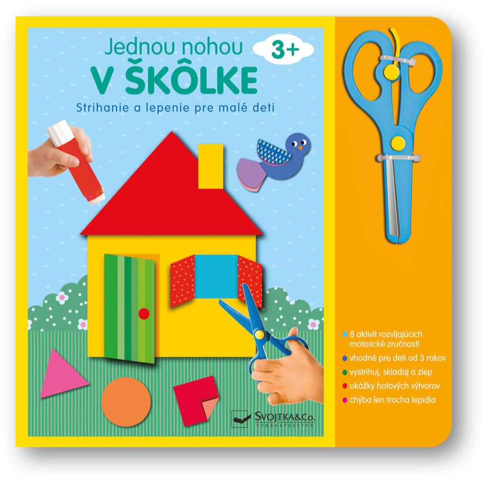 Jednou nohou v škôlke Strihanie a lepenie: Strihanie a lepenie pre malé deti 3+
