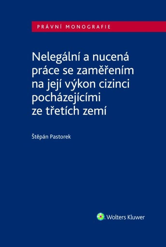 Nelegální a nucená práce se zaměřením na její výkon: cizinci pocházejícími ze třetích zemí
