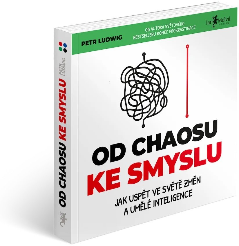 Od chaosu ke smyslu: Jak uspět ve světě změn a umělé inteligence