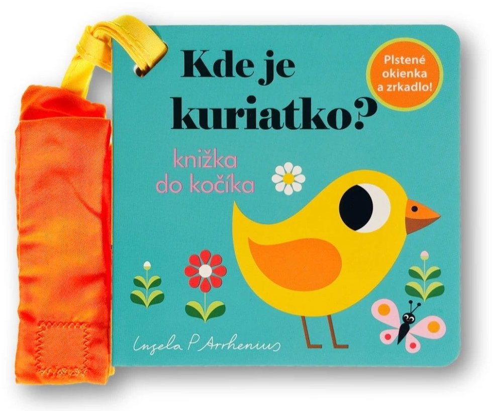 Kde je kuriatko?: Knižka do kočíka