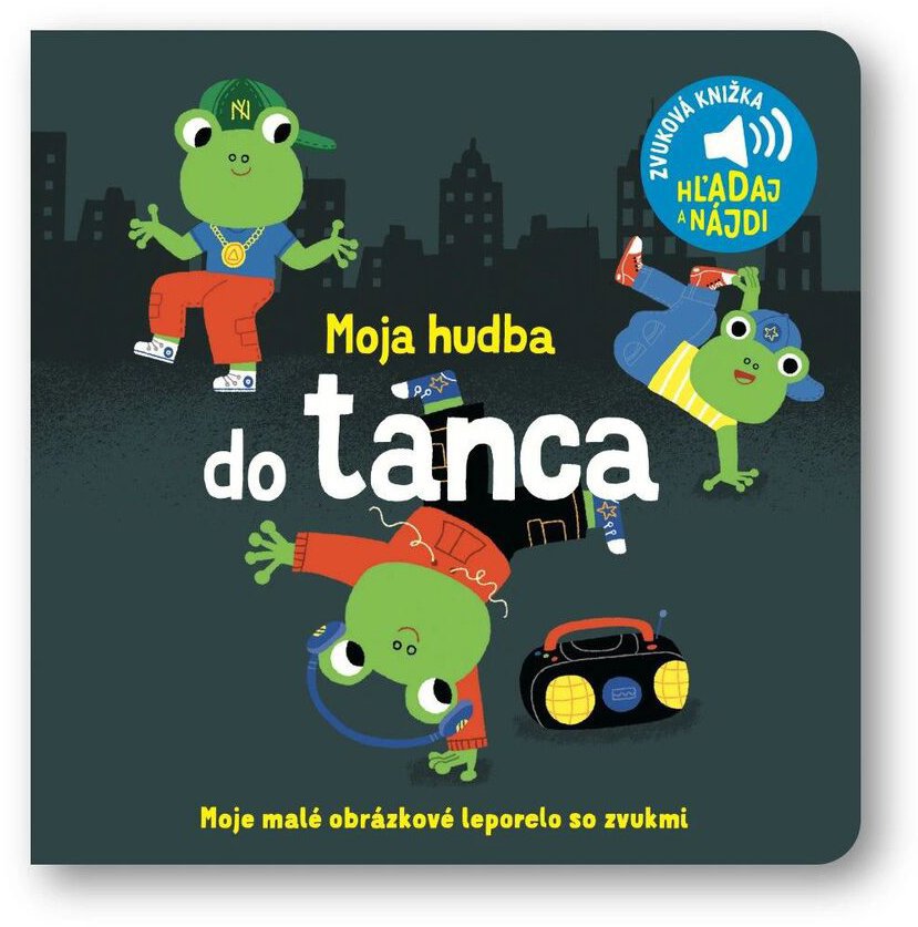 Moja hudba do tanca: Zvuková knižka Hľadaj a nájdi