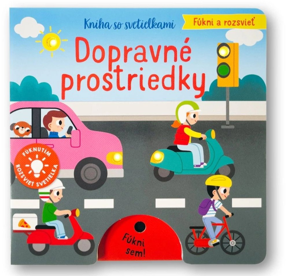 Fúkni a rozsvieť Dopravné prostriedky