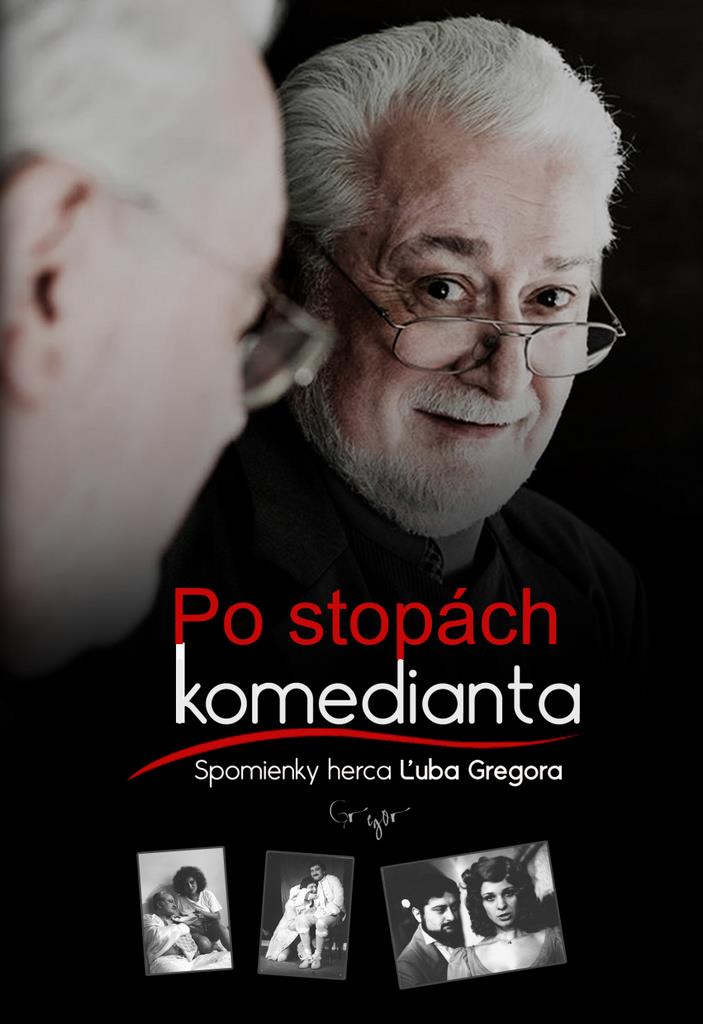 Po stopách komika: spomienka na herec Ľubo Gregor