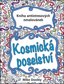 Kozmické posolstvá: Kniha o farbách proti stresu