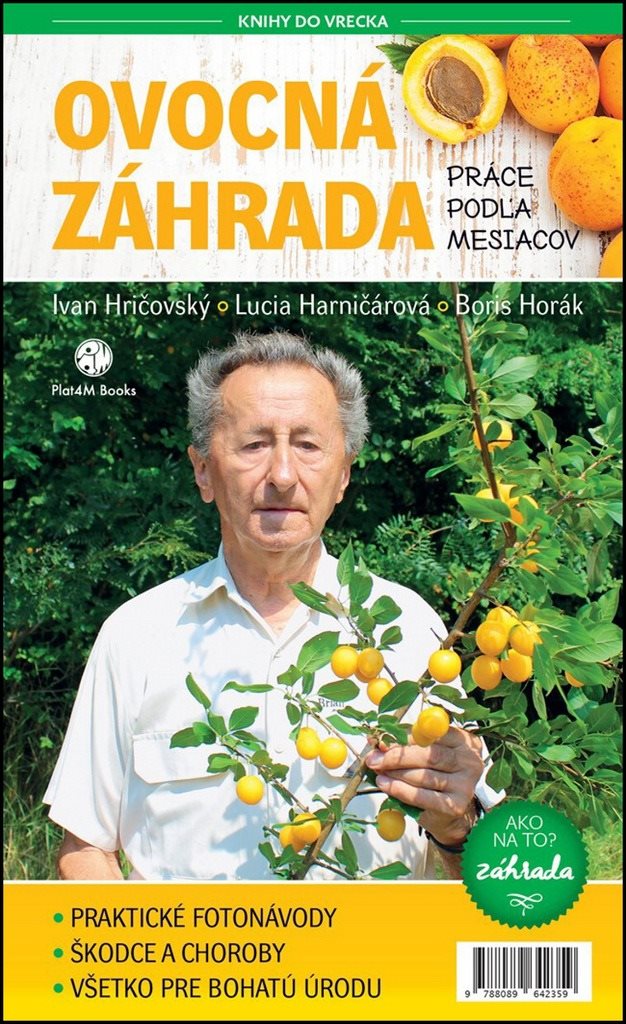 Ovocná záhrada Práca podľa mesiacov: Záhrada: Ako to urobiť?