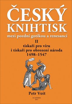 Český literárny výtlačok medzi neskorou gotikou a renesanciou II: Viera a tlačiarne pre obrodenie národa 14