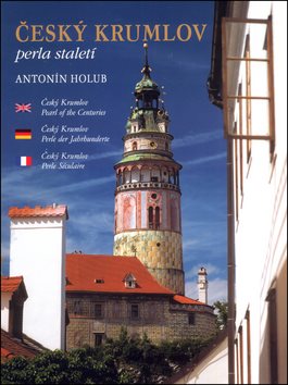 Český Krumlov: Perla storočí