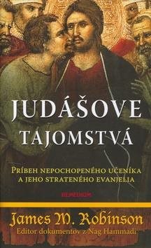 Judas Secrets: Príbeh nepochopeného učeníka a jeho strateného evanjelia