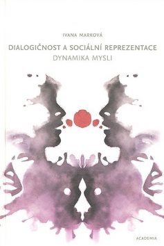 Dialóg a sociálne zastúpenie: Dynamika mysle