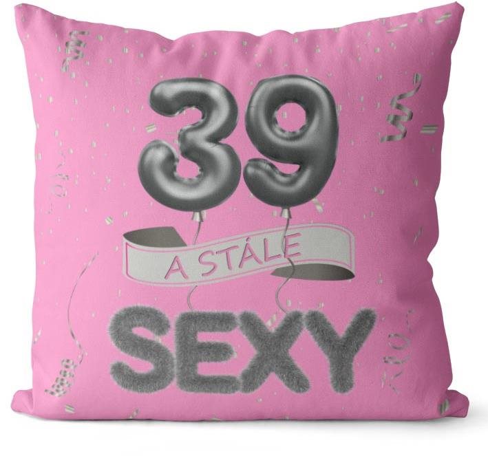 Impar polštář růžový Stále sexy věk 39