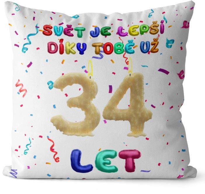 Impar vankúš Svet je lepší vďaka tebe vek 34