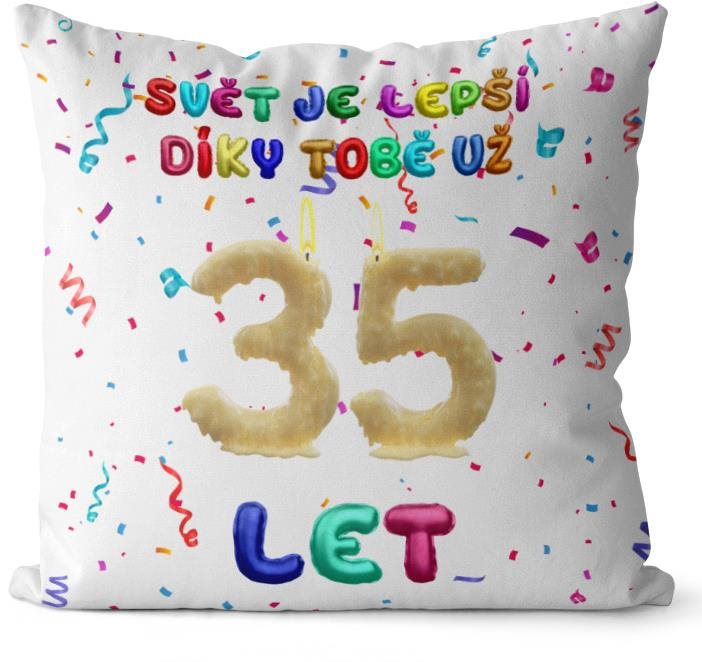 Impar, vankúš Svet je lepší vďaka tebe, vek 35