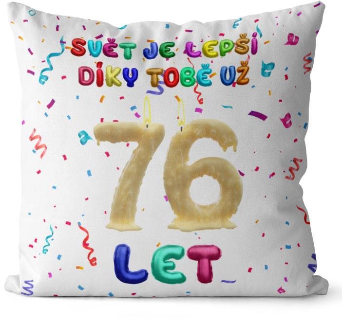 Impar vankúš Svet je lepší vďaka tebe vek 76
