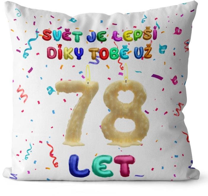 Impar vankúš Svet je lepší vďaka tebe vek 78