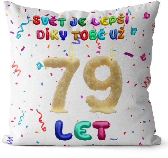 Impar vankúš Svet je lepší vďaka tebe vek 79