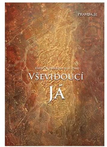 Vševidoucí Já, Dr. David R. Hawkins